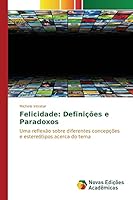 Felicidade: Definicoes E Paradoxos 6130171803 Book Cover
