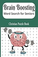 Brain Boosting Word Search for Seniors: Large Print Puzzles for Relaxation, Bible Word Search for Adults, Christian Word Search Puzzle Book, 6 x 9 inches, 110 pages, 55 puzzles B0F5P5HFG8 Book Cover