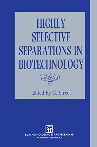 Highly Selective Separations in Biotechnology view 2