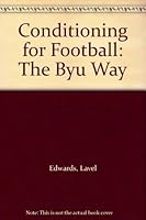 Conditioning for Football: The Byu Way 0880110155 Book Cover