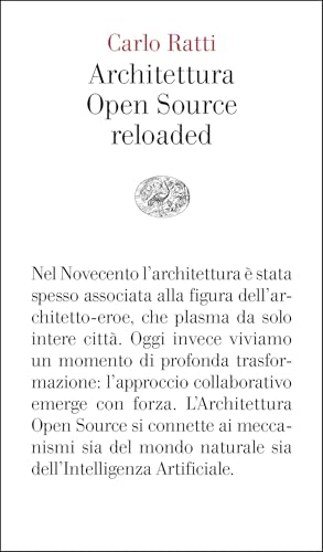 Architettura Open Source reloaded: Verso una progettazione aperta