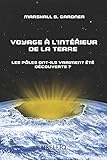  Voyage à l\'intérieur de la Terre: Les pôles ont-ils vraiment été découverts?