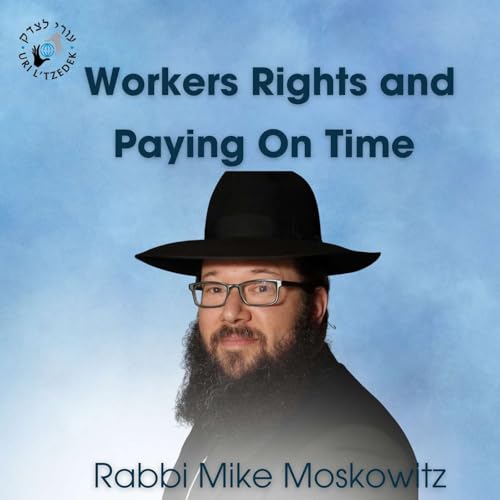 Workers Rights and Paying On Time with Rabbi Mike Moskowitz Podcast Por  arte de portada