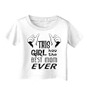 TOOLOUD This Girl Has The Best Mom Ever Infant T-Shirt - White - 24Months