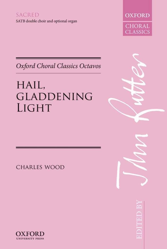 Hail, gladdening Light: Vocal score (Oxford Choral Classics Octavos)