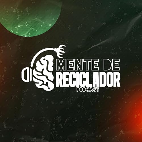 Couverture de Mente de Reciclador Podcast