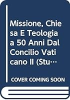 Studia Missionalia Vol. 63 (2014): Missione, Chiesa E Teologia a 50 Anni Dal Concilio Vaticano II 887839291X Book Cover