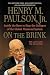 On the Brink: Inside the Race to Stop the Collapse of the Global Financial System -- With Original New Material on the Five Year Anniversary of the Financial Crisis