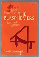 Blasphemers the Theatre of Brecht, Ionesco, Becket 0801490065 Book Cover