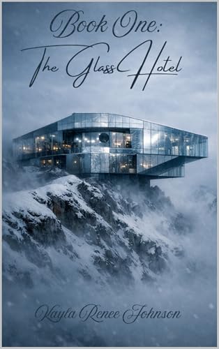 Book One: The Glass Hotel : Survive The Glass, Survive Yourself (The Glass Series 1)