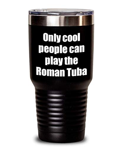 Funny Roman Tuba Player Tumbler Musician Gift Idea Gag Insulated With Lid Stainless Steel Cup Black 30 Oz #TOP1