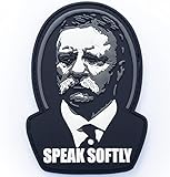 Teddy Roosevelt Speak Softly PVC Morale Patch