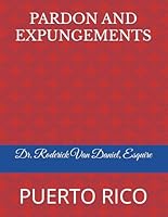 PARDON AND EXPUNGEMENTS: PUERTO RICO B0F62TRQMP Book Cover