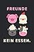 Produktbild Freunde Kein Essen: Notizbuch für Veganer, Vegetarier, Tierliebhaber, Tierschützer, 6 x 9 Zoll (A5), Punktraster, 120 Seiten