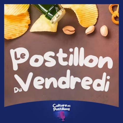 #7 - LE POSTILLON DU VENDREDI Podcast Por arte de portada