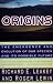 Origins: The Emergence and Evolution of Our Species and Its Possible Future