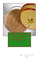 Healthy Smoothie Recipes for Weight Loss 150885551X Book Cover