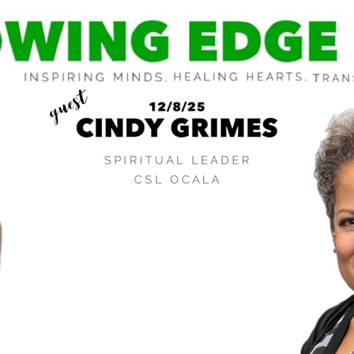 Growing Edge Live with Dr. Ali Benjamin and guest Rev. Cindy Grimes