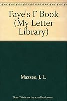 Faye's F Book (My Letter Library) 1596464461 Book Cover