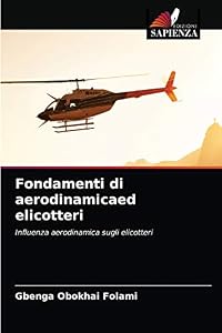 Fondamenti di aerodinamica ed elicotteri: Influenza aerodinamica sugli elicotteri