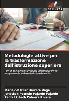 Metodologie attive per la trasformazione dell'istruzione superiore (Italian Edition)