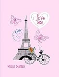 I Love Paris: Weekly Planner