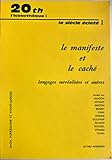 le siècle éclaté: tome 1, le manifeste et le caché, langages surréalistes et autres