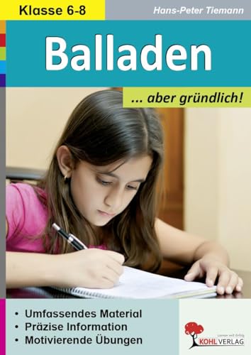 Balladen - aber gründlich: Präzise Infos und Motivierende Übungen: Präzise Infos & Motivierende Übungen
