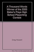 A Thousand Words Winner of the 2000 Baker's Plays High School Playwriting Contest 0874401291 Book Cover