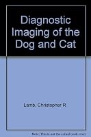Diagnostic Imaging of the Dog and Cat 0723419337 Book Cover
