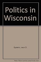 Politics in Wisconsin 0299017303 Book Cover