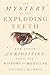 The Mystery of the Exploding Teeth: And Other Curiosities from the History of Medicine