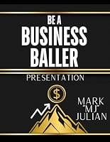 Be a Business Baller Presentation B0D8VL5HJL Book Cover
