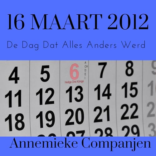 16 maart 2012, De Dag Dat Annemieke Companjen een meervoudig gehandicapt kind kreeg.
