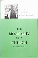 The Biography of a Church: A Brief History of Christ Church Cambridge, Massachusetts B001QV3UMM Book Cover