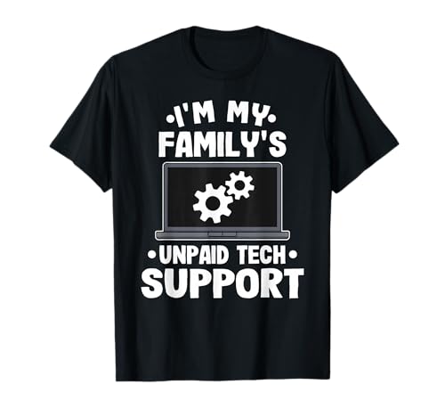 I'm My Family's Unpaid Tech Support Funny Compu...