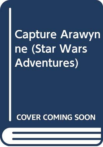 Capture Arawynne (By: Dave Wolverton)