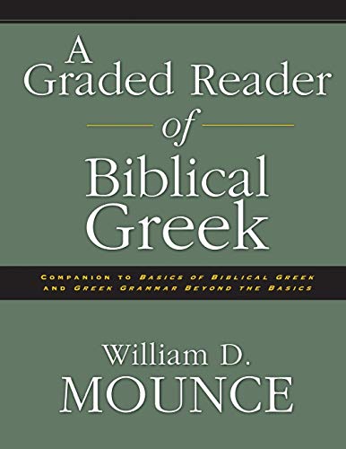 A Graded Reader of Biblical Greek A Graded Reader of Biblical Greek
