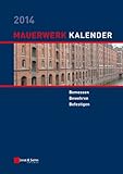  Mauerwerk Kalender 2014: Bemessen, Bewehren, Befestigen (Mauerwerk-Kalender (VCH) *)