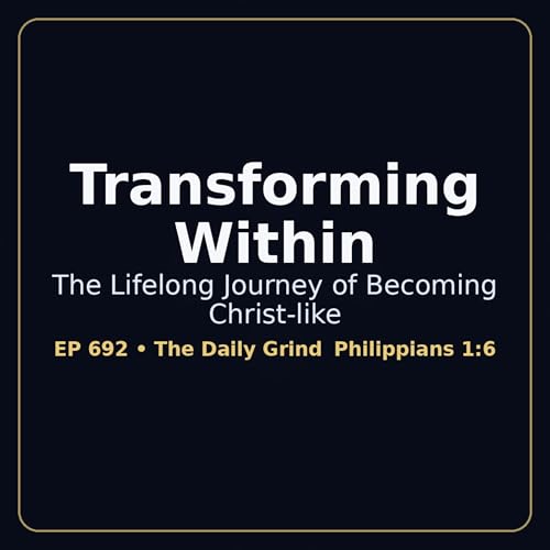 692 Transforming Within: The Lifelong Journey of Becoming Christ-like