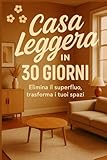 Casa leggera in 30 giorni: