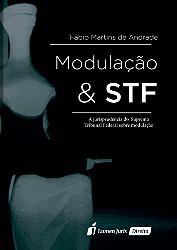 Modulação & STF - Fábio Martins de Andrade