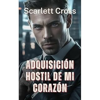 Adquisici&oacute;n hostil de mi coraz&oacute;n Audiolibro Por Scarlett Cross, Helena von Heilig arte de portada