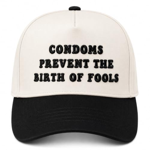 Condoms Prevent The Birth Of Fools Funny Trucker Hats for women man