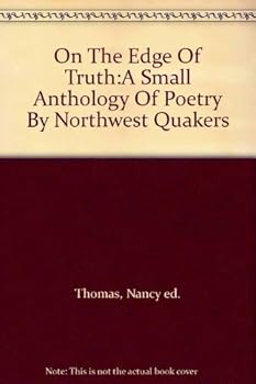 Paperback On The Edge Of Truth:A Small Anthology Of Poetry By Northwest Quakers Book