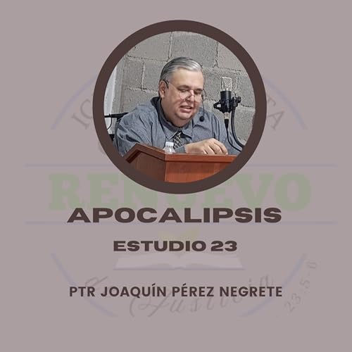 Apocalipsis Estudio No 23 (Culto General)
