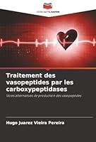 Traitement des vasopeptides par les carboxypeptidases (French Edition) 6209007074 Book Cover