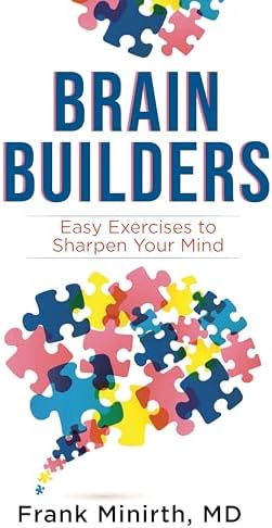 BRAIN BUILDERS: Easy Exercises to Sharpen Your mind : Frank Minirth, MD ...