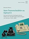 siemens telefon gigaset  Vom Trommelwähler zu Optiset E – Die Geschichte der drahtgebundenen Telefone für die Wählnebenstellenanlagen von Siemens (1950–2000) (Wirtschafts- und Sozialwissenschaften)