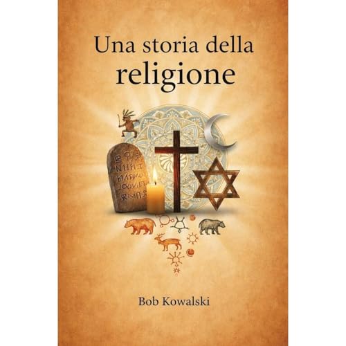 Una storia della religione Audiolibro Por Bob Kowalski arte de portada